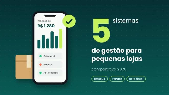 sistemas gestao pequenas lojas 2026 Ilustração de um celular com painel de vendas, estoque e nota fiscal ao lado de uma caixa, com o texto "5 sistemas de gestão para pequenas lojas"