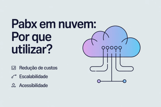Por que adotar o PABX em nuvem? Conheça os benefícios e a excelência da ...